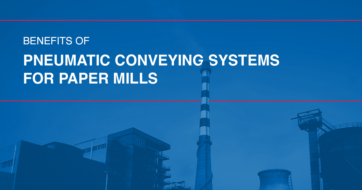 Benefits of Pneumatic Conveying Systems for Paper Mills PPI